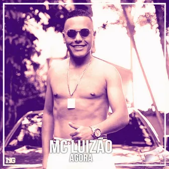 Agora by MC Luizão