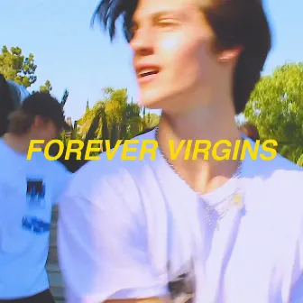 Forever Virgins by MC Virgins