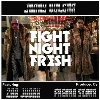 Fight Night Fresh by Jonny Vulgar