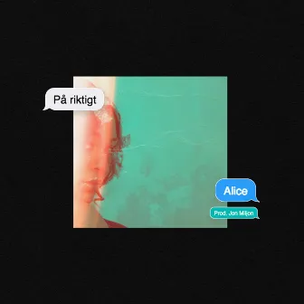 På riktigt by Alice