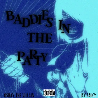 BADDIES IN THE PARTY by Jay Saucy