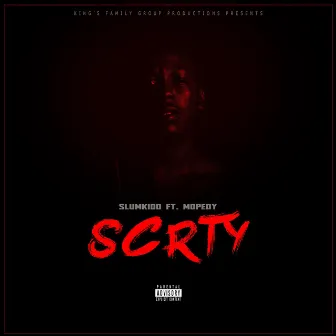 SCRTY by Slumkidd