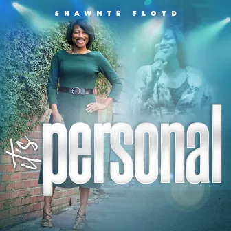 It’s Personal by Shawnte Floyd