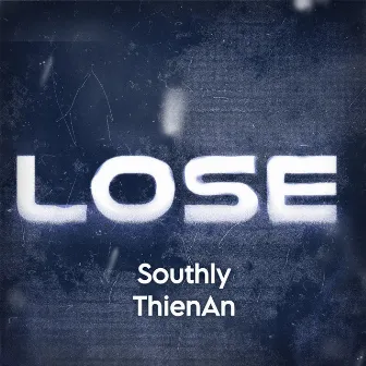 LOSE by Southly