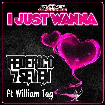 I Just Wanna by William Tag