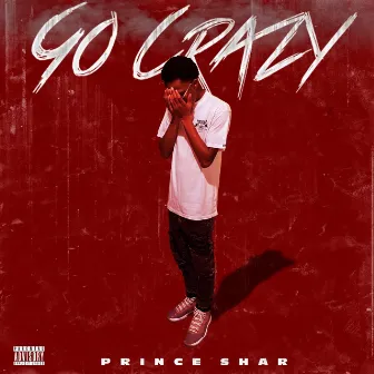 GO CRAZY by Prince Shar