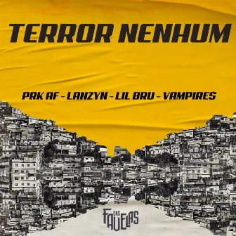 Terror Nenhum by PRK AF