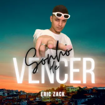 Sonho de Vencer by Eric Zack