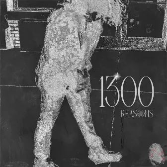 1300 reasons by Steezy Pierce