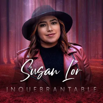 Inquebrantable by Susan Lor