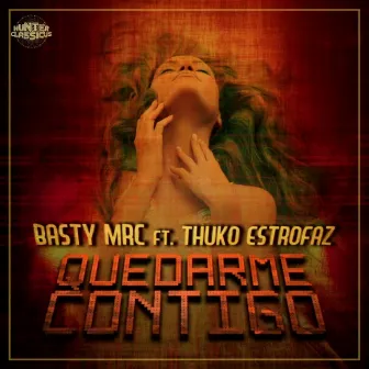 Quedarme Contigo by Basty Mrc