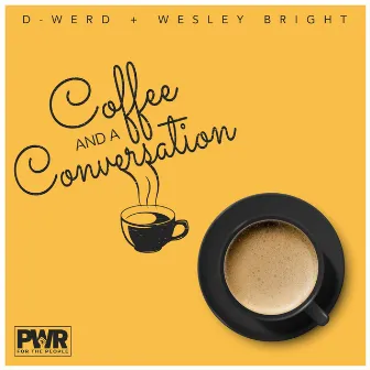 Coffee and a Conversation by D-Werd