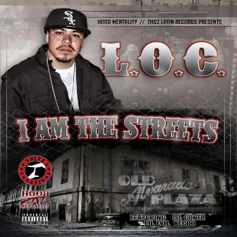 I Am the Streets by L.O.C