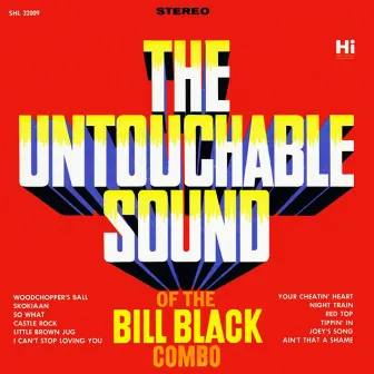 The Untouchable Sound Of by Bill Black Combo