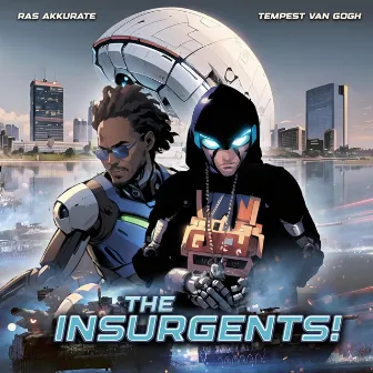 THE INSURGENTS! by Tempest Van Gogh