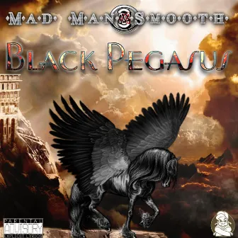 Black Pegasus by Mad Man Smooth