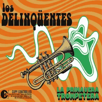 La Primavera Trompetera by Los Delinquentes