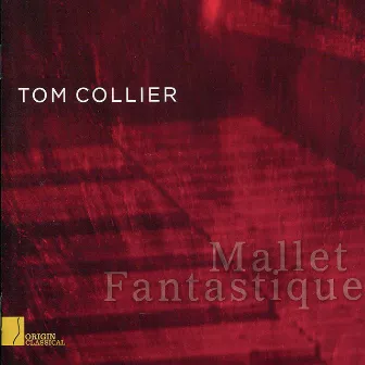 Mallet Fantastique by Tom Collier