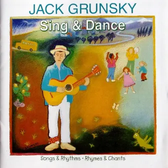 Sing and Dance by Jack Grunsky