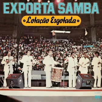 Lotação Esgotada by Exporta Samba