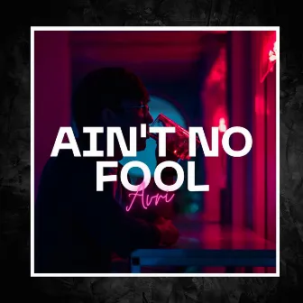 Ain't No Fool by Avri