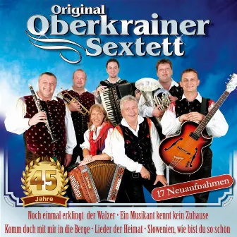 45 Jahre by Original Oberkrainer Sextett