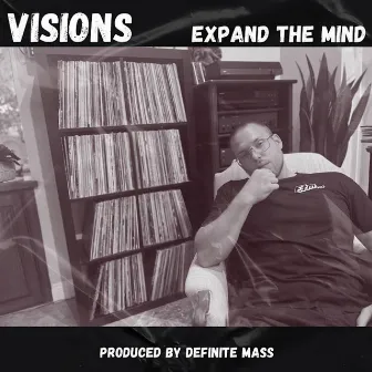 Visions by expand the mind