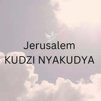 Jerusalem by Kudzi Nyakudya