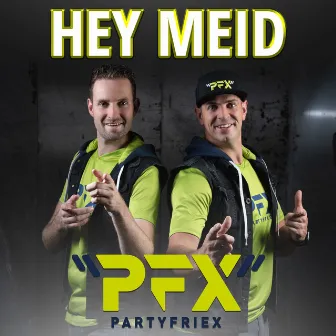 Hey Meid by PartyfrieX