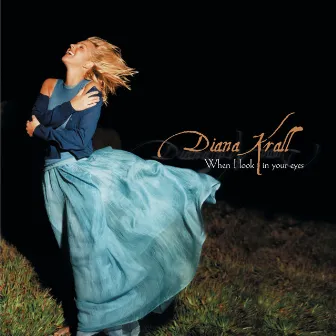 When I Look In Your Eyes by Diana Krall