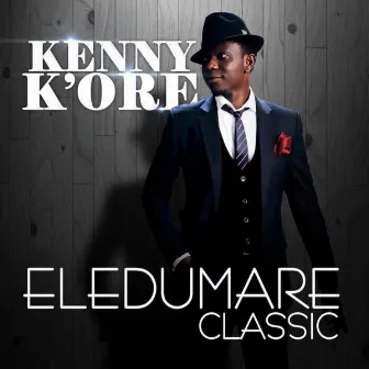 Eledumare Classic by Kenny Kore