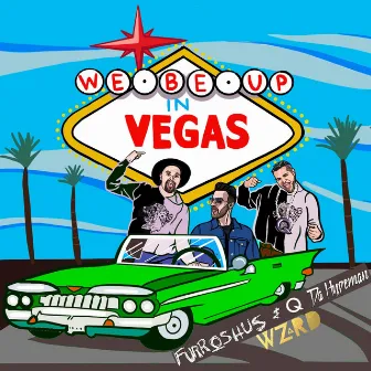 We Be up in Vegas by WZRD