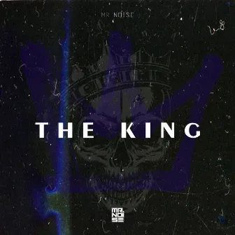 The King by Mr. Noise