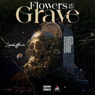 Flowers On The Grave (F.O.T.G) by Symba Honcho