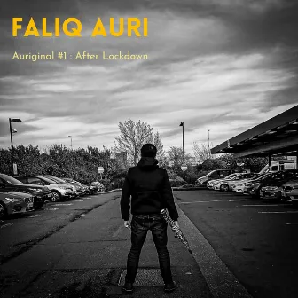 Auriginal #1 : After Lockdown by Faliq Auri