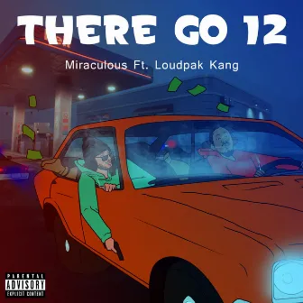 There Go 12 by Miraculous