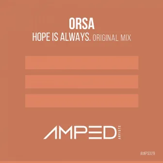 Hope Is Always by Orsa