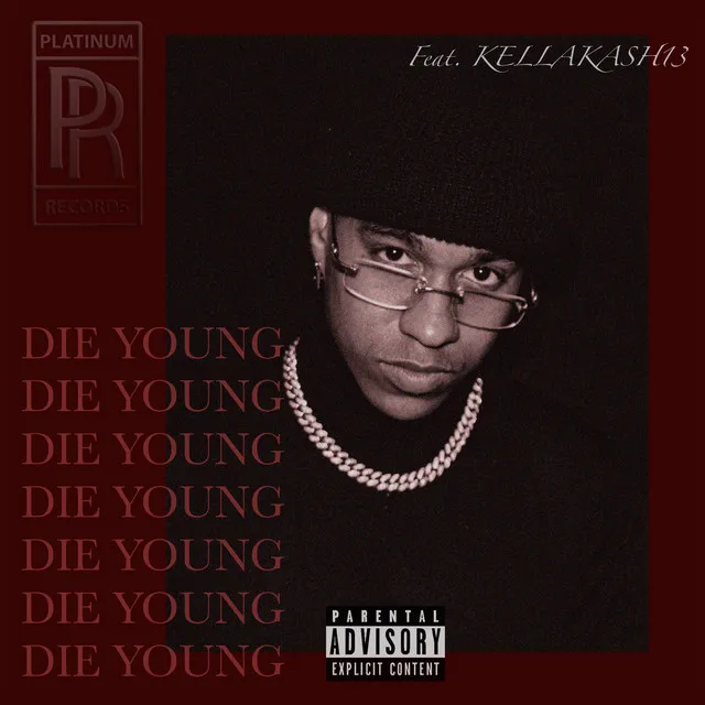 Die young