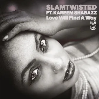 Love Will Find A Way by SLAMTWISTED