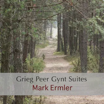 Grieg Peer Gynt Suites by Mark Ermler