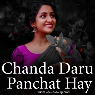 Chanda Daru Panchat Hay by 