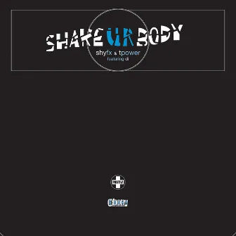 Shake Ur Body (feat. Di) by SHY FX