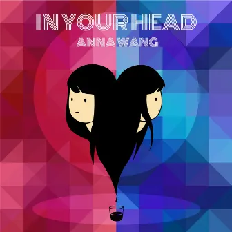 In Your Head by Anna Wang