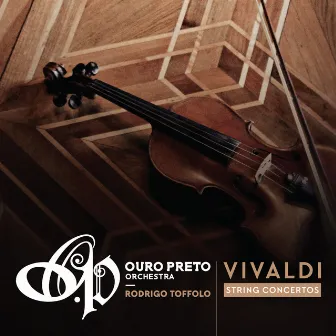 Vivaldi: String Concertos by Rodrigo Toffolo