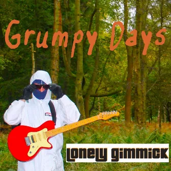 Grumpy Days by Lonely Gimmick