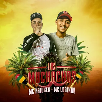 Los muchachos by MC Kaioken