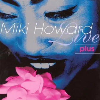 Live Plus by Miki Howard