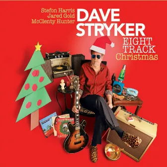 Eight Track Christmas by Dave Stryker