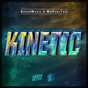 Kinetic by MrKoolTrix