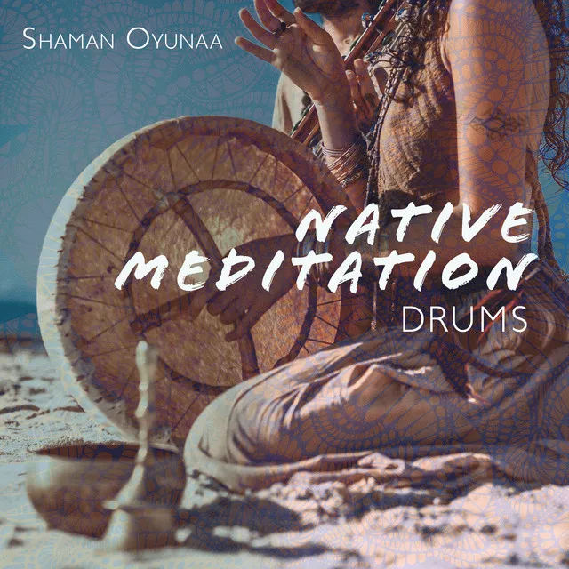 Native Meditation Drums: Mantra Trance to Keep Negative Energies Away and Rhythmic Drumming Meditation for Stress Relief